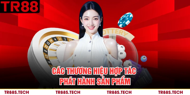Các thương hiệu hợp tác phát hành sản phẩm