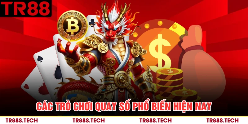 Các trò chơi quay số phổ biến hiện nay