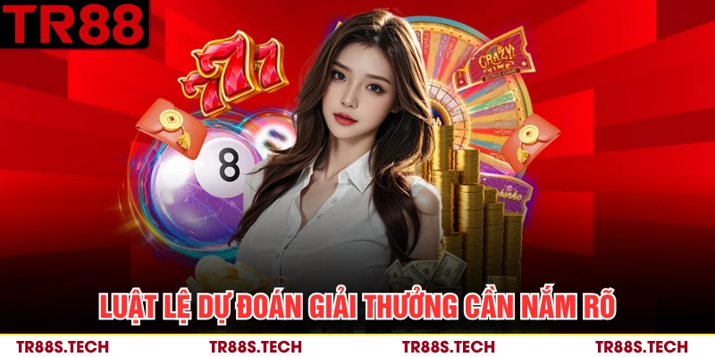 Luật lệ dự đoán giải thưởng cần nắm rõ